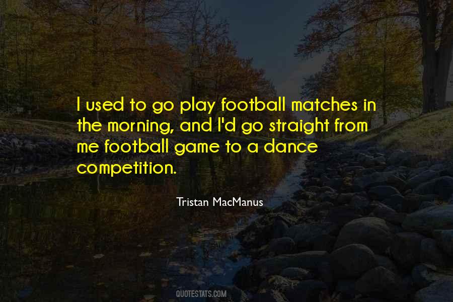 Tristan MacManus Quotes #1792450