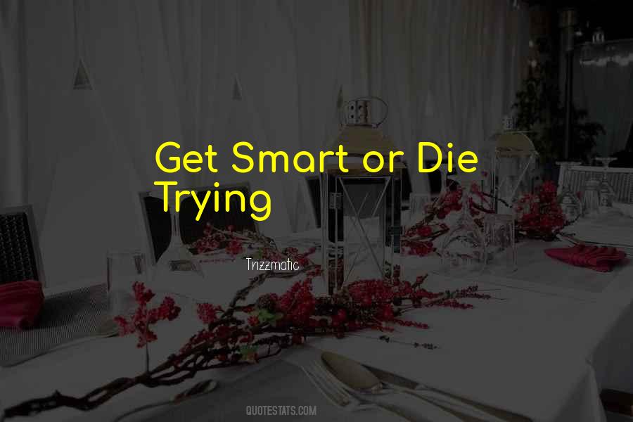 Trizzmatic Quotes #1573660 Trizzmatic Quotes #1573660