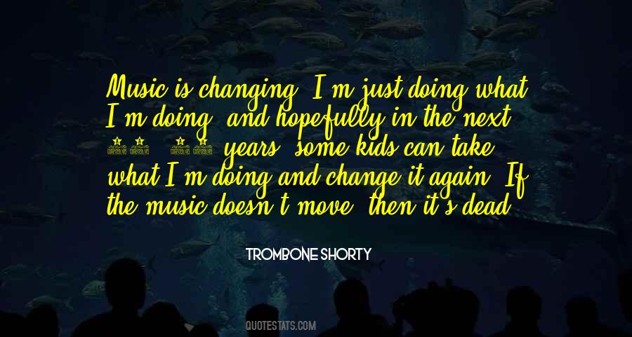 Trombone Shorty Quotes #1110873