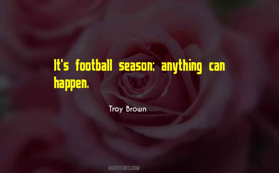 Troy Brown Quotes #675342