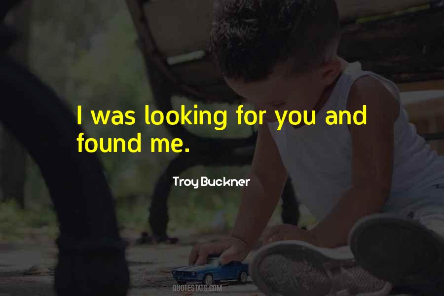 Troy Buckner Quotes #1482785