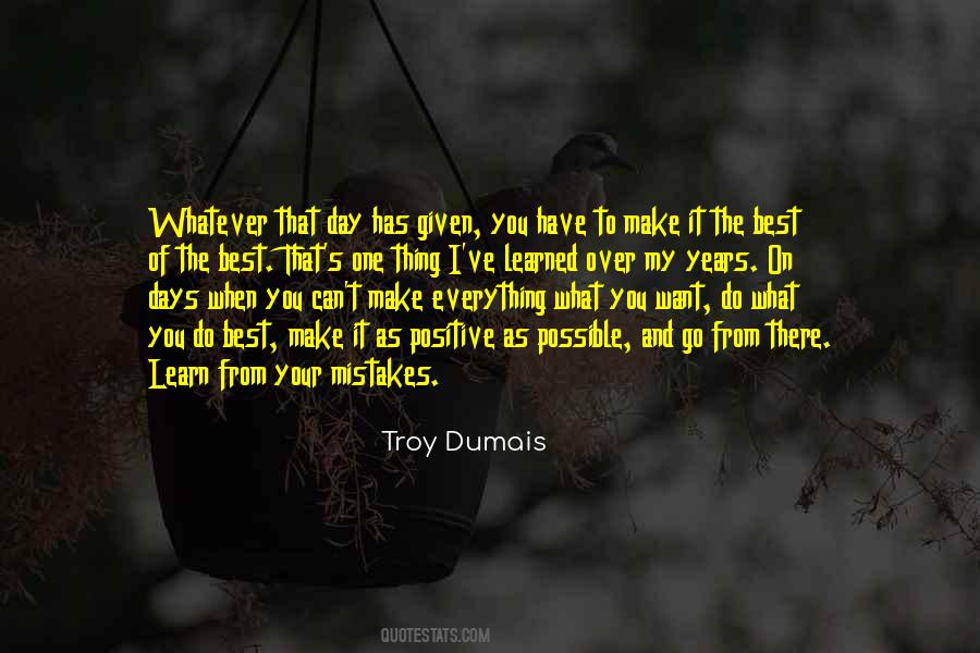 Troy Dumais Quotes #1878198