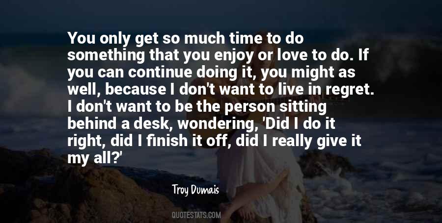 Troy Dumais Quotes #703161