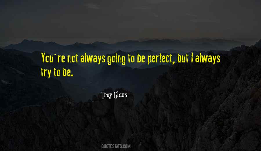 Troy Glaus Quotes #1048704