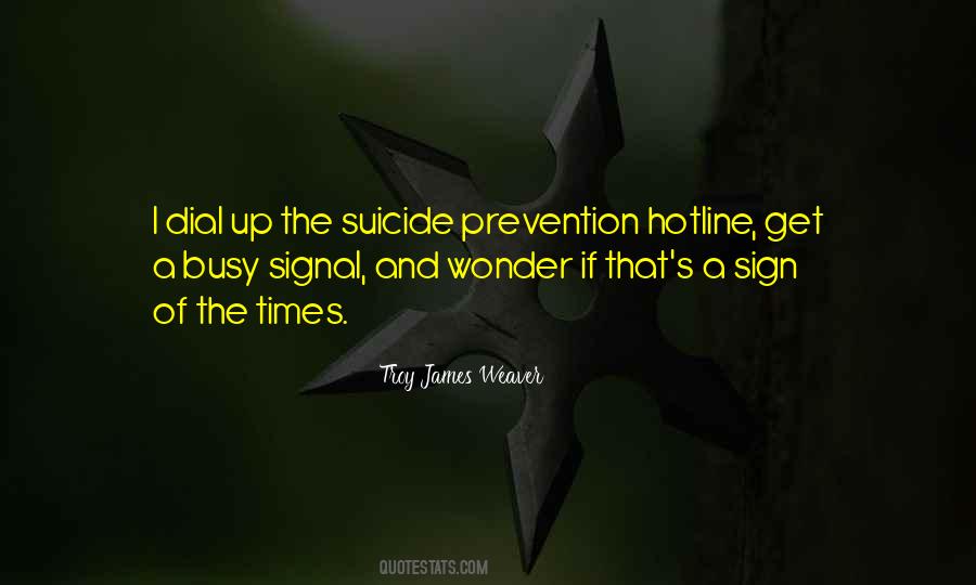 Troy James Weaver Quotes #1396252 Troy James Weaver Quotes #1396252