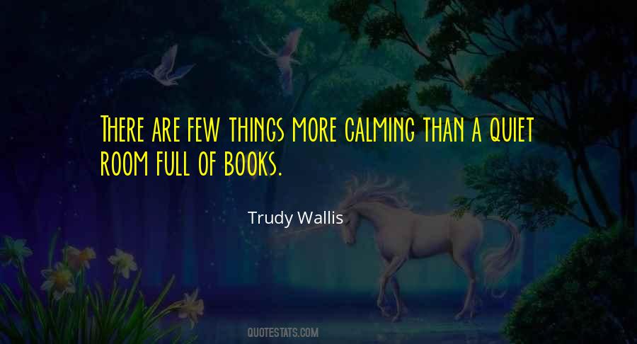 Trudy Wallis Quotes #1751203