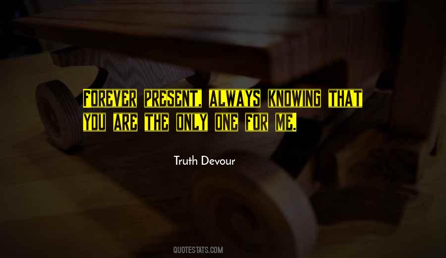 Truth Devour Quotes #1538468