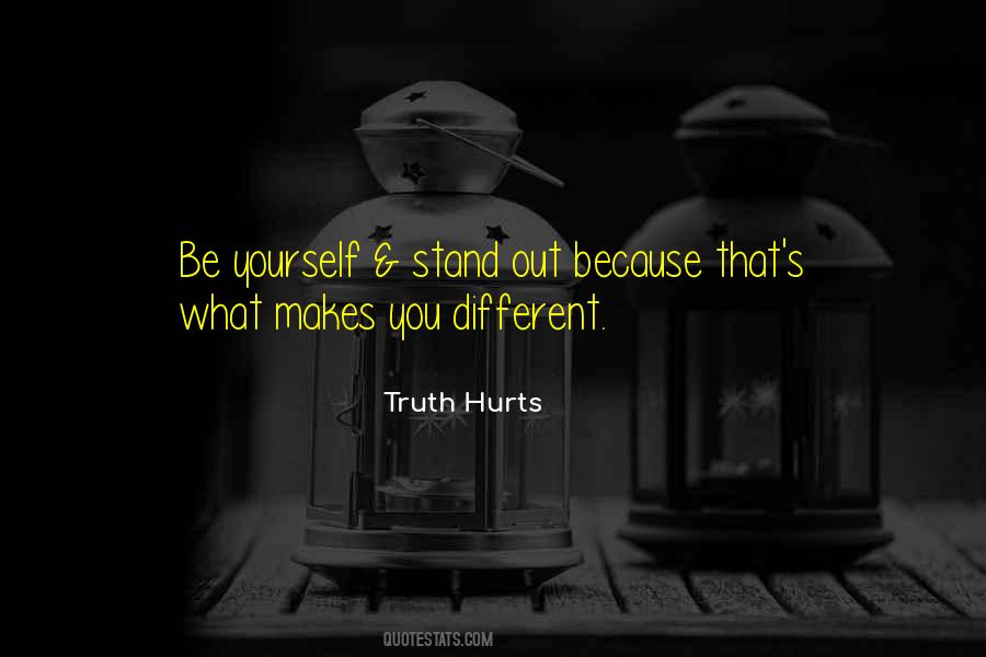 Truth Hurts Quotes #1130765