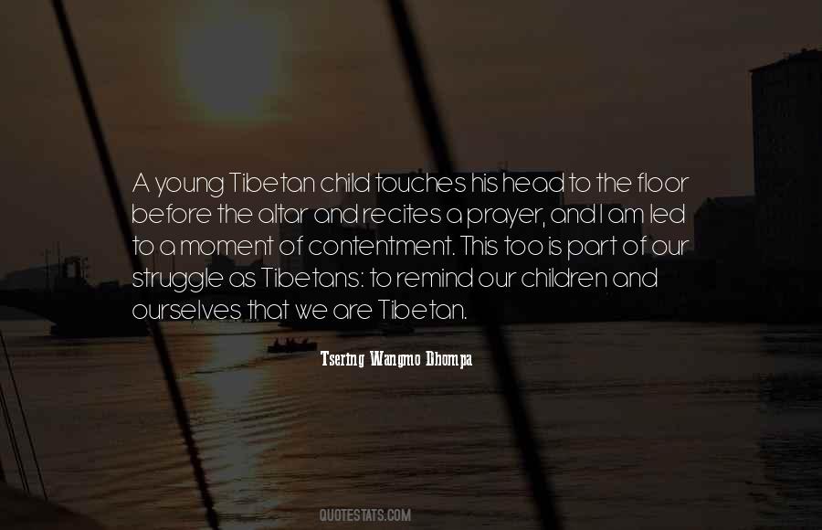 Tsering Wangmo Dhompa Quotes #1770126
