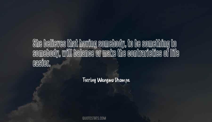 Tsering Wangmo Dhompa Quotes #569100