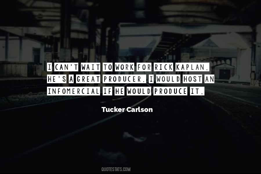 Tucker Carlson Quotes #1336387