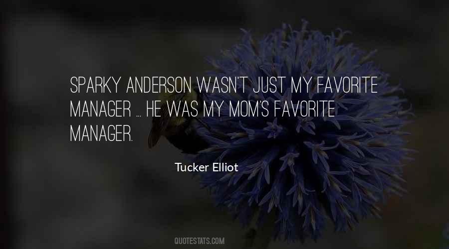 Tucker Elliot Quotes #292956