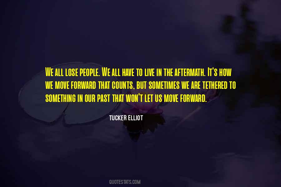 Tucker Elliot Quotes #733867