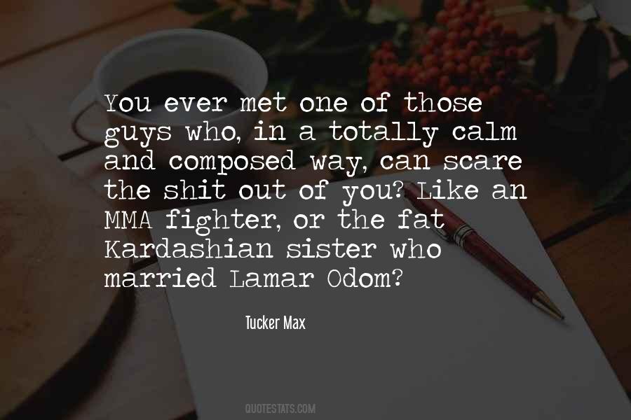 Tucker Max Quotes #1520755