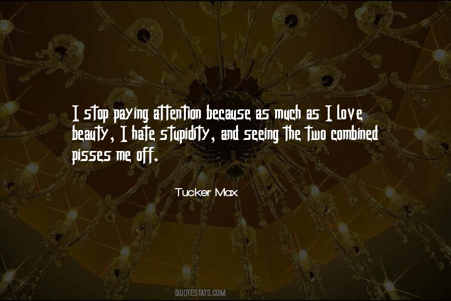 Tucker Max Quotes #649745