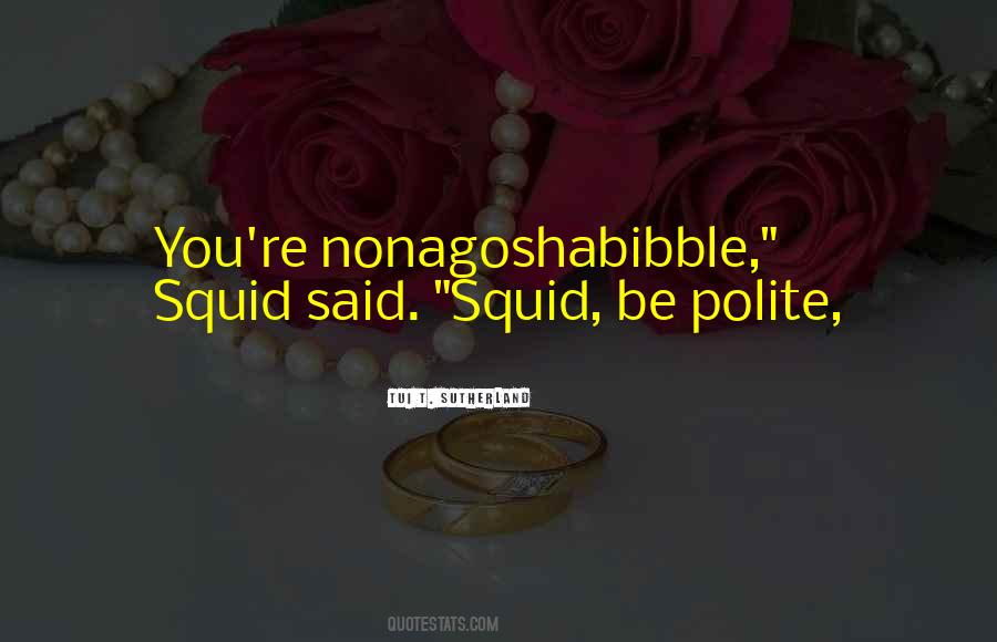 Tui T. Sutherland Quotes #1447236