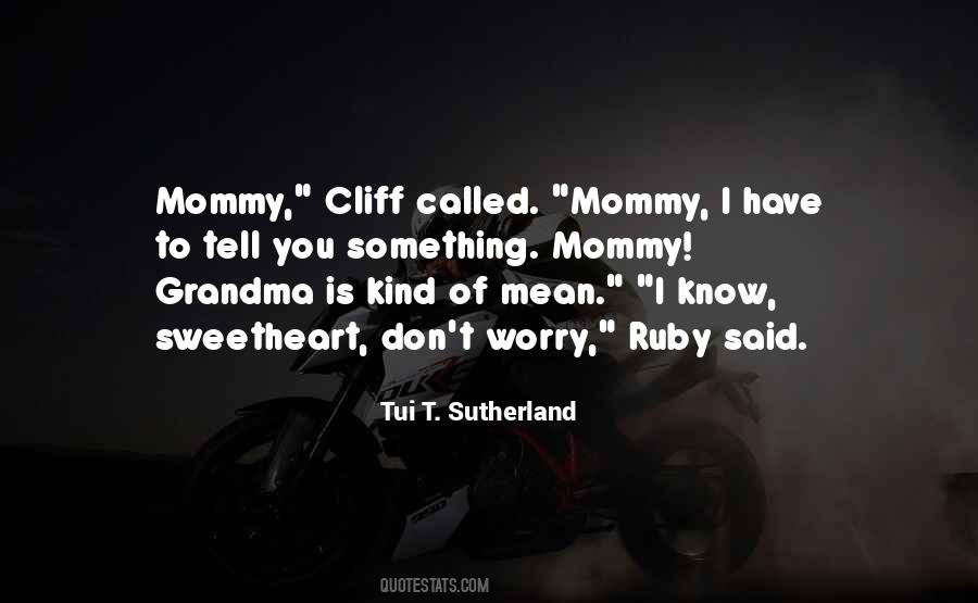 Tui T. Sutherland Quotes #1647133