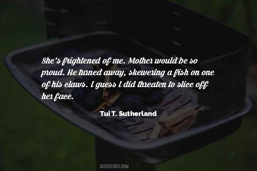 Tui T. Sutherland Quotes #258413