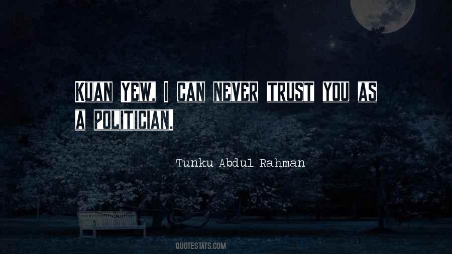 Tunku Abdul Rahman Quotes #1680639