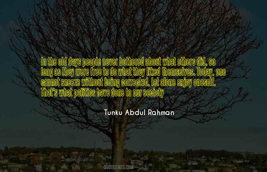 Tunku Abdul Rahman Quotes #536100