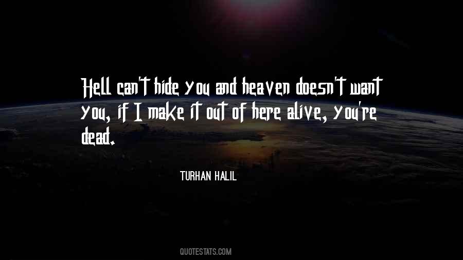 Turhan Halil Quotes #82994