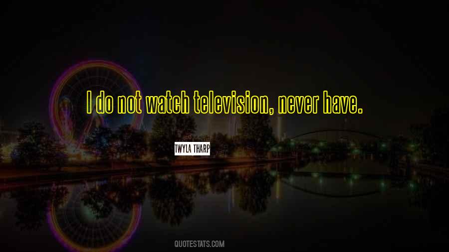 Twyla Tharp Quotes #1187505