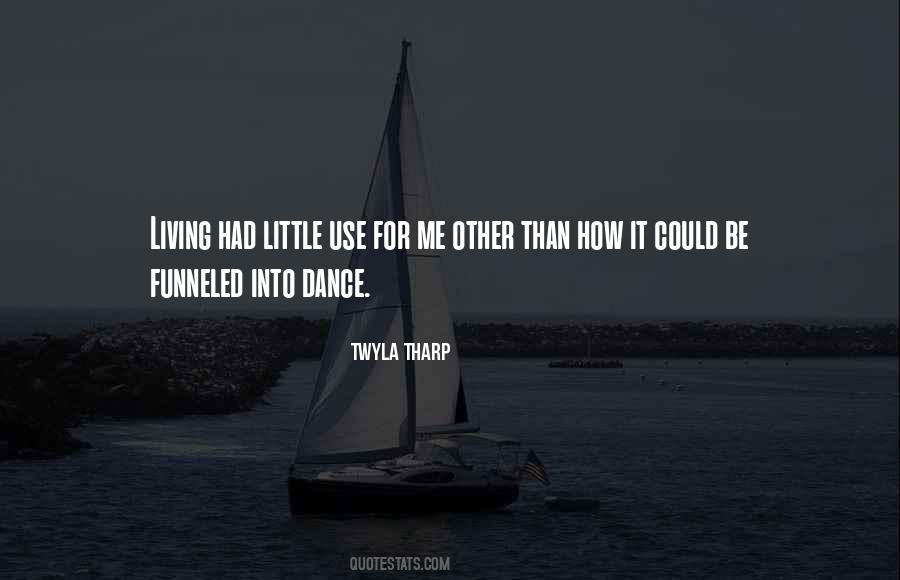 Twyla Tharp Quotes #1370652