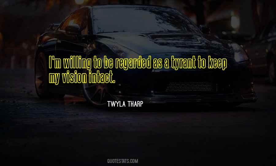 Twyla Tharp Quotes #1413293