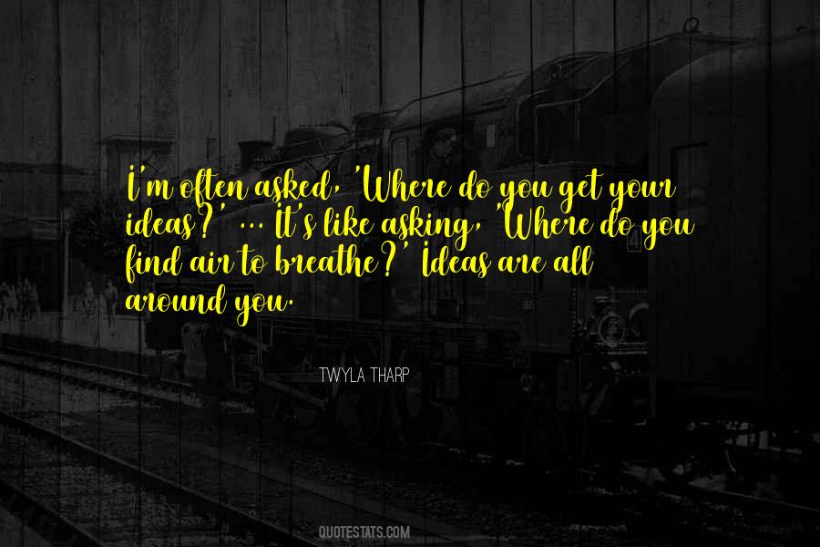 Twyla Tharp Quotes #185417