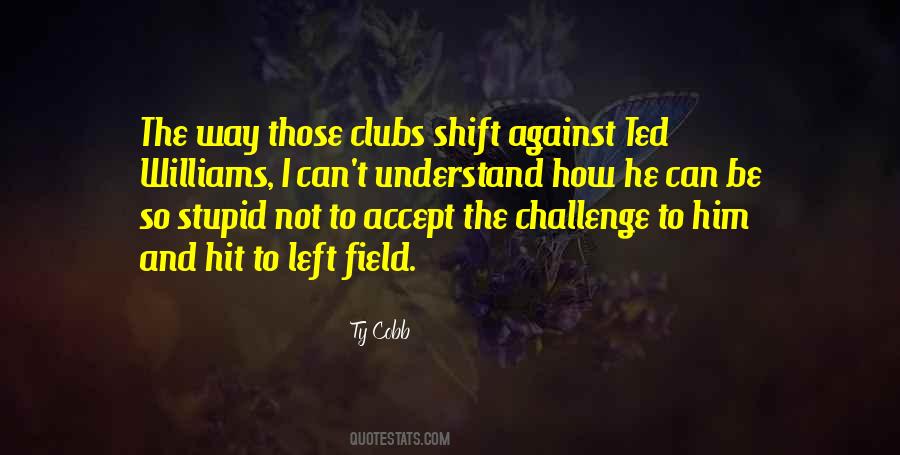 Ty Cobb Quotes #1390296