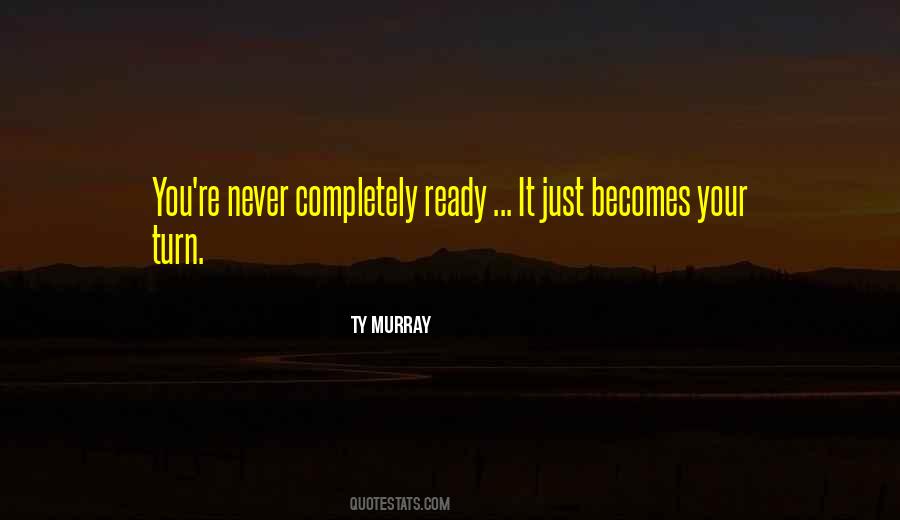 Ty Murray Quotes #1239307 Ty Murray Quotes #1239307