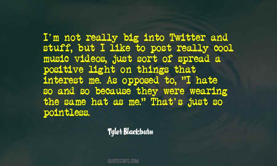 Tyler Blackburn Quotes #354285