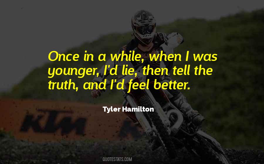 Tyler Hamilton Quotes #1548098