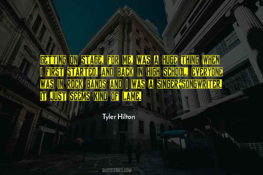 Tyler Hilton Quotes #1111832