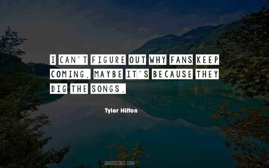 Tyler Hilton Quotes #426875