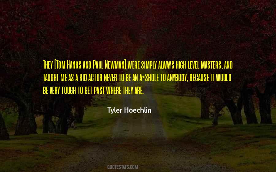 Tyler Hoechlin Quotes #338401