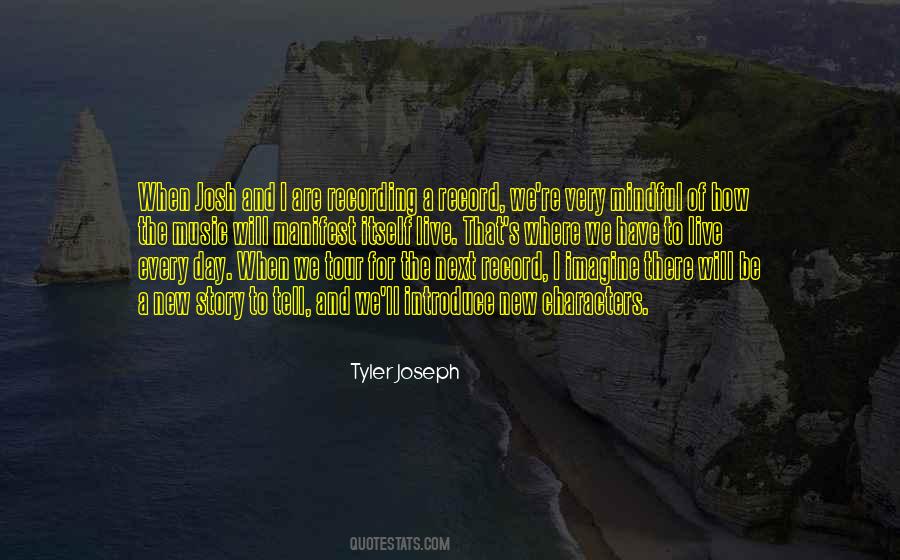 Tyler Joseph Quotes #476815 Tyler Joseph Quotes #476815