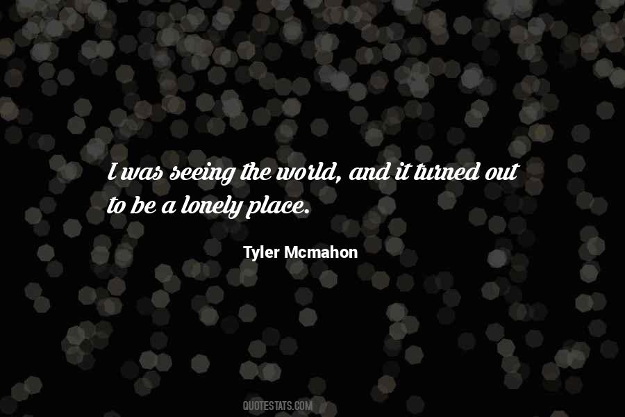 Tyler Mcmahon Quotes #472660 Tyler Mcmahon Quotes #472660