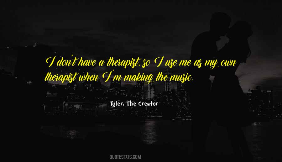 Tyler, The Creator Quotes #1060791