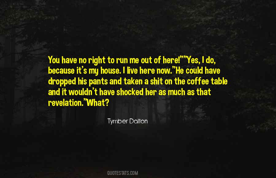 Tymber Dalton Quotes #1362561