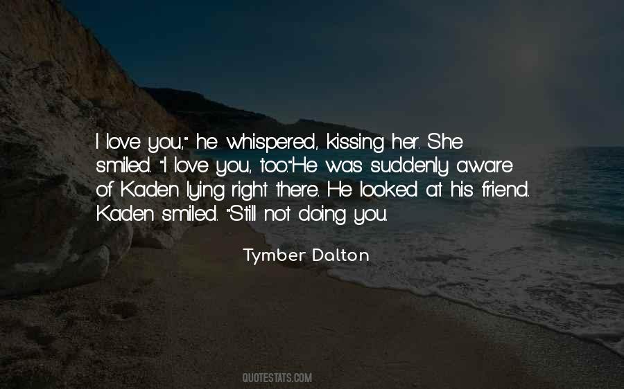 Tymber Dalton Quotes #1609898