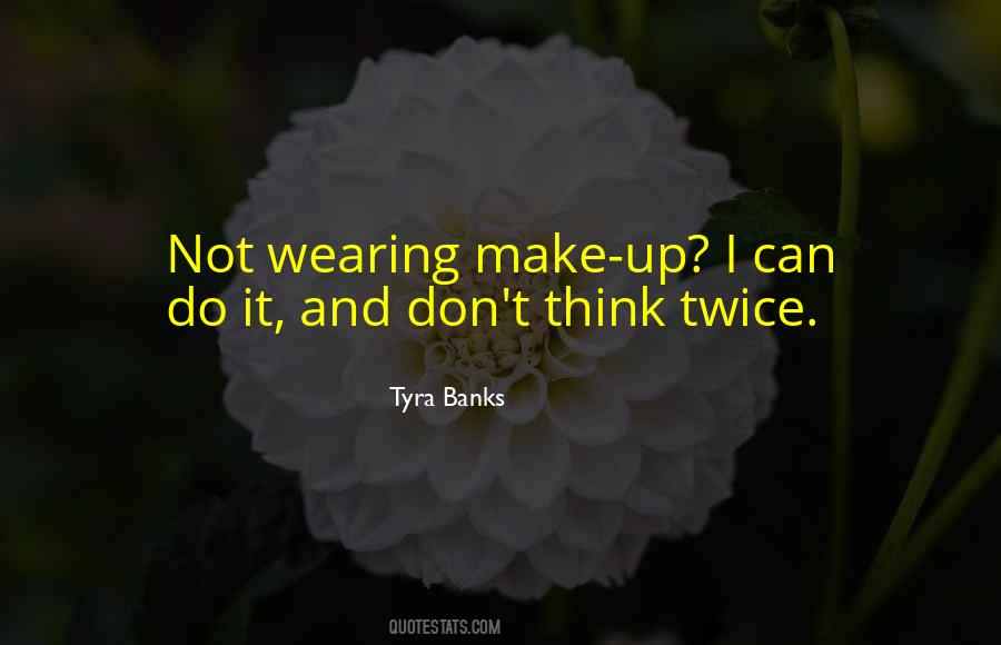 Tyra Banks Quotes #1482197