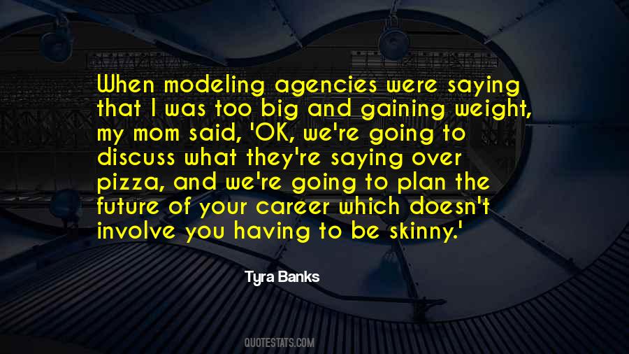Tyra Banks Quotes #690433