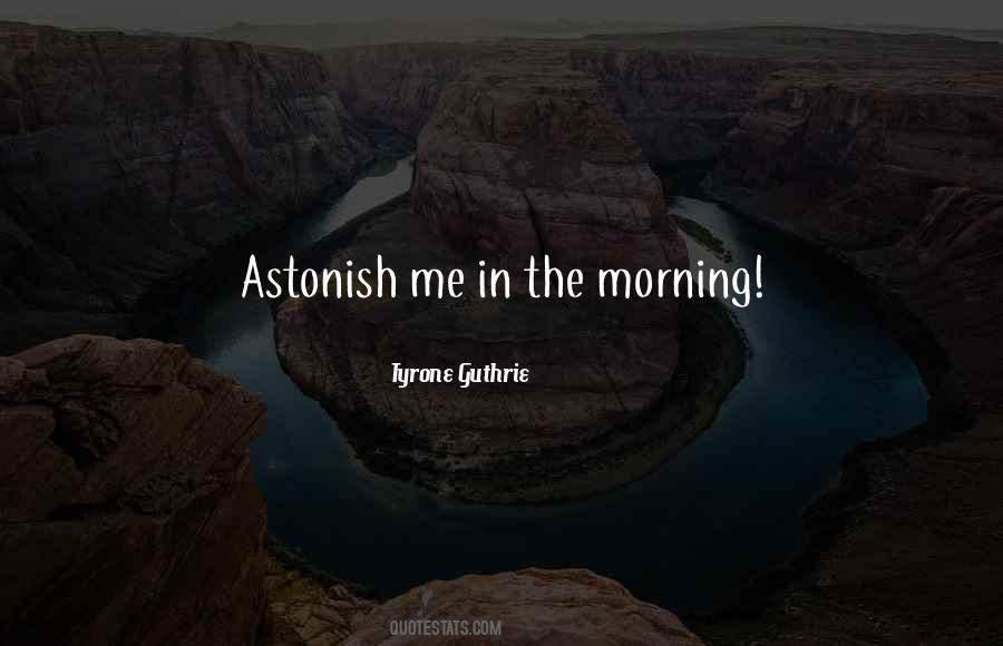 Tyrone Guthrie Quotes #1832975