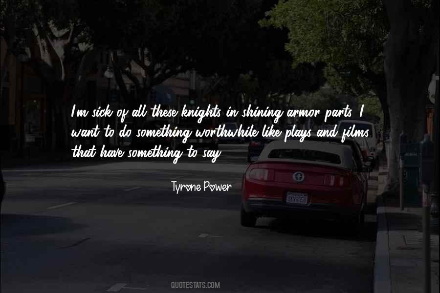 Tyrone Power Quotes #1307169