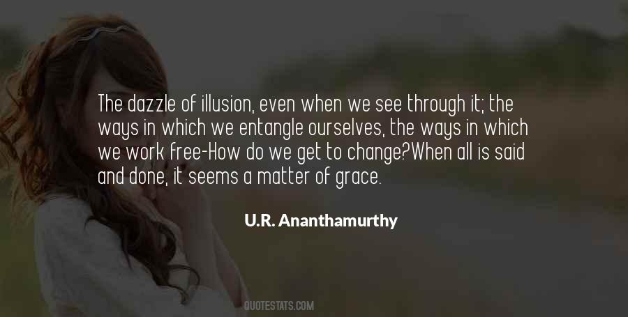 U.R. Ananthamurthy Quotes #1306898