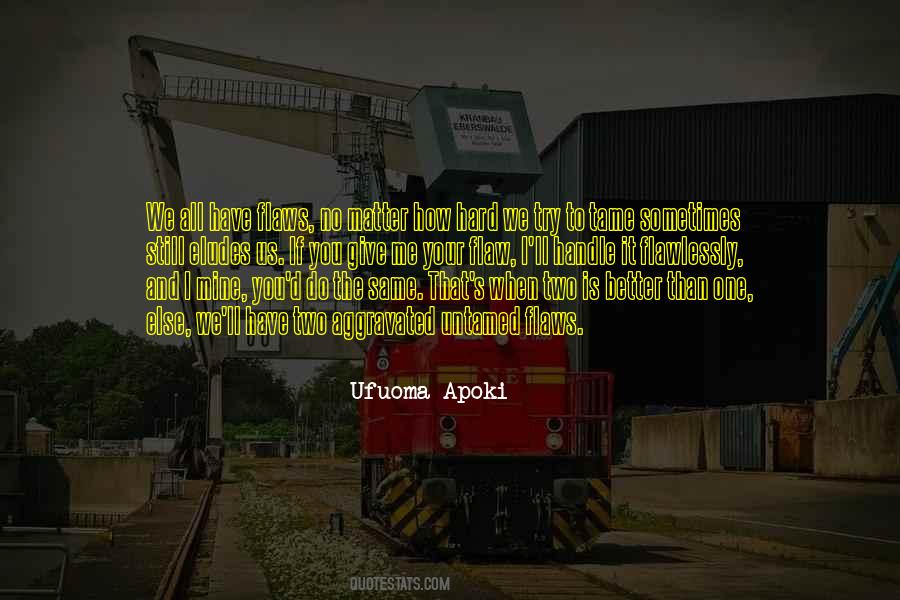 Ufuoma Apoki Quotes #403627