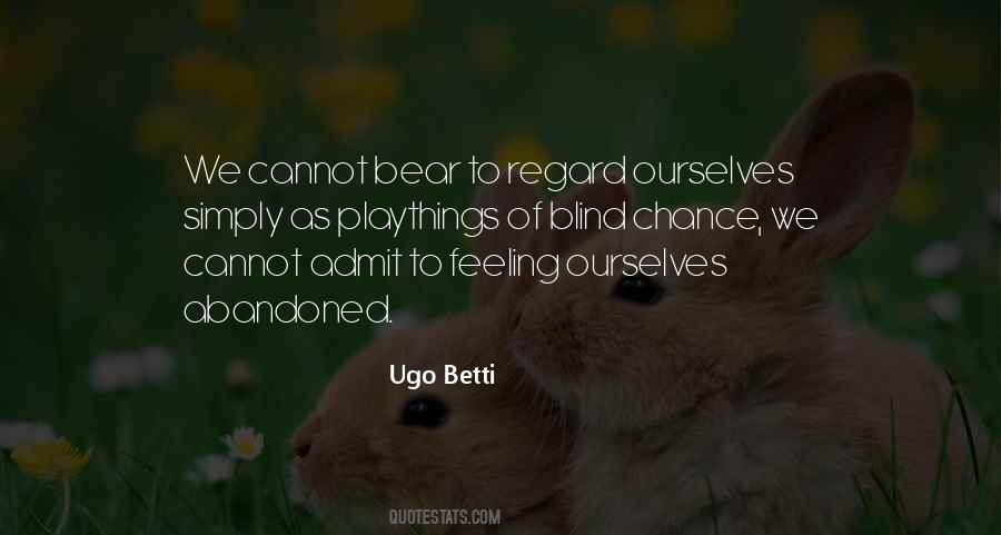 Ugo Betti Quotes #724831
