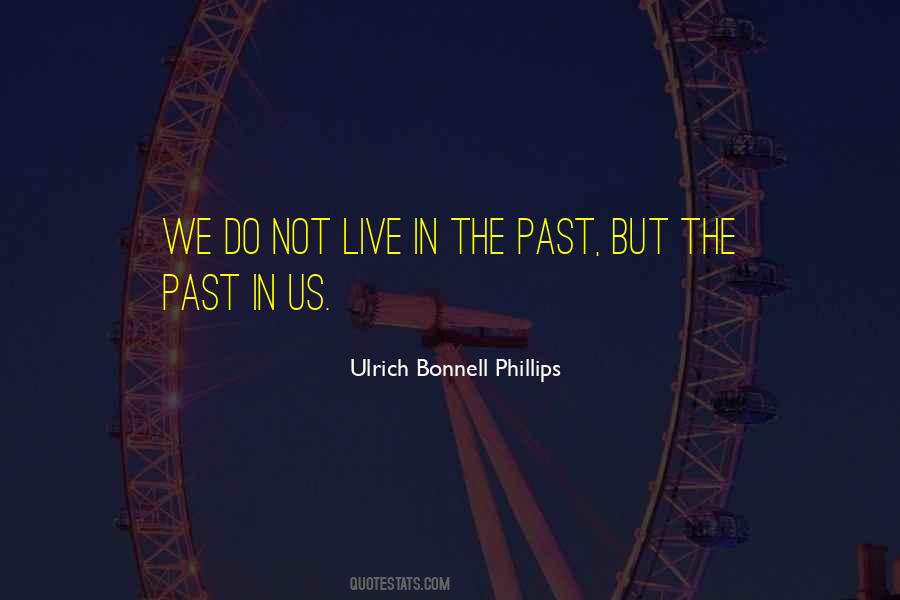 Ulrich Bonnell Phillips Quotes #360840