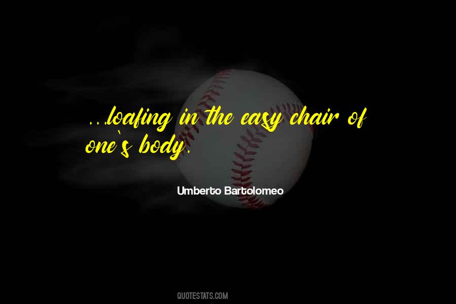 Umberto Bartolomeo Quotes #518156 Umberto Bartolomeo Quotes #518156